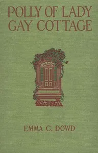 Polly of Lady Gay Cottage — Emma C. Dowd cover