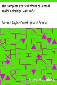 The Complete Poetical Works of Samuel Taylor Coleridge. Vol 1 (of 2) — Samuel Taylor Coleridge cover