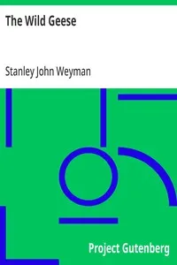 The Wild Geese — Stanley John Weyman cover