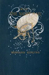 With the Night Mail: A Story of 2000 A.D.: (Together with extracts from the comtemporary magazine in which it appeared) — Rudyard Kipling cover