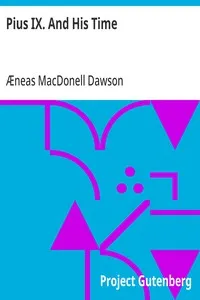 Pius IX. And His Time — Æneas MacDonell Dawson cover