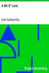 A Bit O' Love — John Galsworthy cover