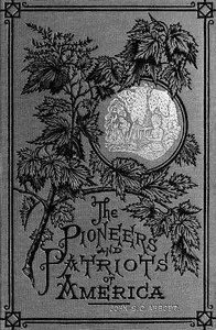Ferdinand De Soto, The Discoverer of the Mississippi: American Pioneers and Patriots — John S. C. (John Stevens Cabot) Abbott cover