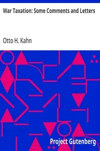 War Taxation: Some Comments and Letters — Otto H. Kahn cover