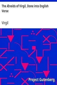The Æneids of Virgil, Done into English Verse cover