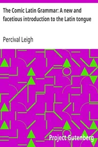 The Comic Latin Grammar: A new and facetious introduction to the Latin tongue — Percival Leigh cover