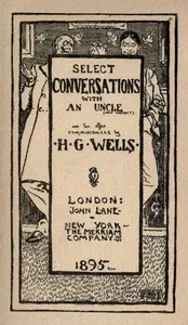 Select Conversations with an Uncle (Now Extinct) and Two Other Reminiscences cover