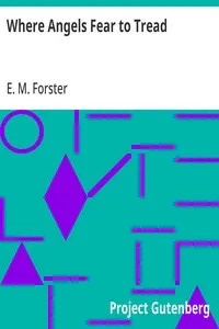 Where Angels Fear to Tread — E. M. (Edward Morgan) Forster cover