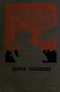 The Film of Fear — Frederic Arnold Kummer cover
