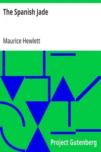 The Spanish Jade — Maurice Hewlett cover