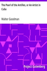 The Pearl of the Antilles, or An Artist in Cuba — Walter Goodman cover