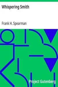 Whispering Smith — Frank H. (Frank Hamilton) Spearman cover
