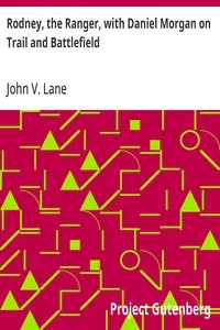 Rodney, the Ranger, with Daniel Morgan on Trail and Battlefield — John V. (John Veasey) Lane cover