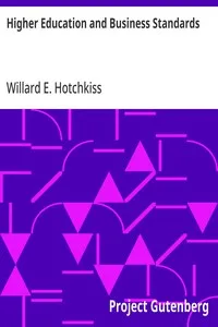 Higher Education and Business Standards — Willard E. (Willard Eugene) Hotchkiss cover