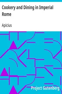Cookery and Dining in Imperial Rome — Apicius cover