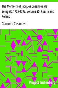 The Memoirs of Jacques Casanova de Seingalt, 1725-1798. Volume 25: Russia and Poland cover