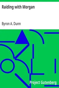Raiding with Morgan — Byron A. (Byron Archibald) Dunn cover