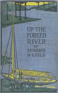 Up the Forked River; Or, Adventures in South America — Edward Sylvester Ellis cover