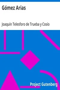 Gómez Arias: Or, The Moors of the Alpujarras, A Spanish Historical Romance. — Joaquín Telesforo de Trueba y Cosío cover
