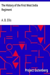 The History of the First West India Regiment — A. B. (Alfred Burdon) Ellis cover