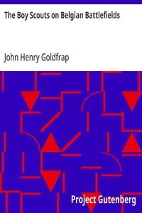 The Boy Scouts on Belgian Battlefields — John Henry Goldfrap cover