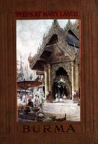 Peeps at Many Lands: Burma — R. Talbot (Robert Talbot) Kelly cover