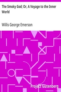 The Smoky God; Or, A Voyage to the Inner World — Willis George Emerson cover
