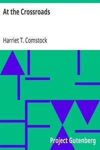 At the Crossroads — Harriet T. (Harriet Theresa) Comstock cover