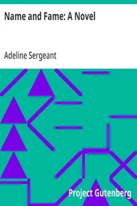Name and Fame: A Novel — Adeline Sergeant cover