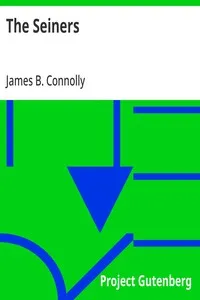 The Seiners — James B. (James Brendan) Connolly cover