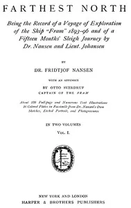 Farthest North, Vol. I: Being the Record of a Voyage of Exploration of the Ship 'Fram' 1893-1896 — Fridtjof Nansen cover