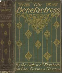 The Benefactress — Elizabeth Von Arnim cover