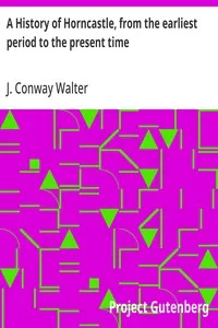 A History of Horncastle, from the earliest period to the present time — J. Conway (James Conway) Walter cover