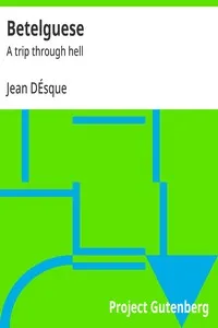 Betelguese : $b A trip through hell — Jean DÉsque cover