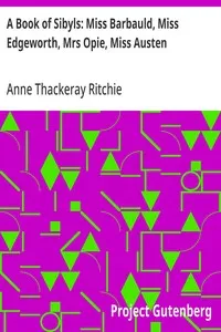 A Book of Sibyls: Miss Barbauld, Miss Edgeworth, Mrs Opie, Miss Austen — Anne Thackeray Ritchie cover