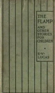 The Flamp, The Ameliorator, and The Schoolboy's Apprentice — E. V. (Edward Verrall) Lucas cover