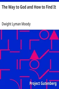 The Way to God and How to Find It — Dwight Lyman Moody cover