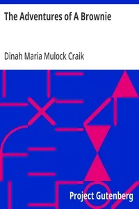 The Adventures of A Brownie: As Told to My Child by Miss Mulock — Dinah Maria Mulock Craik cover