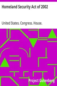 Homeland Security Act of 2002: Updated Through October 14, 2008 — United States. Congress. House. Committee on Homeland Security cover