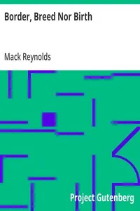 Border, Breed Nor Birth — Mack Reynolds cover