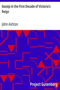 Gossip in the First Decade of Victoria's Reign — John Ashton cover
