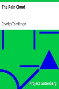 The Rain Cloud: or, An Account of the Nature, Properties, Dangers and Uses of Rain in Various Parts of the World — Charles Tomlinson cover