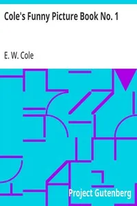 Cole's Funny Picture Book No. 1 — E. W. (Edward William) Cole cover