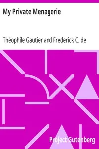 My Private Menagerie: from The Works of Theophile Gautier Volume 19 — Théophile Gautier cover