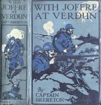 With Joffre at Verdun: A Story of the Western Front — F. S. (Frederick Sadleir) Brereton cover