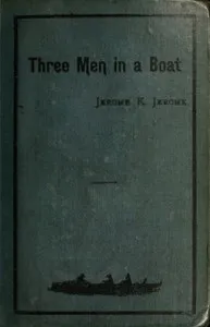 Three men in a boat (to say nothing of the dog) — Jerome K. (Jerome Klapka) Jerome cover