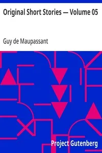Original Short Stories — Volume 05 — Guy de Maupassant cover