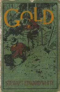 Gold — Stewart Edward White cover