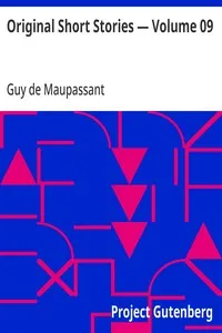 Original Short Stories — Volume 09 — Guy de Maupassant cover