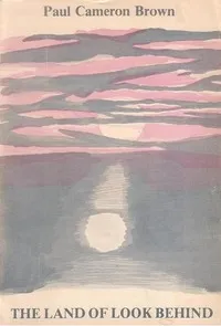 The Land of Look Behind — Paul Cameron Brown cover